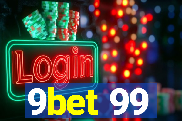 9bet 99